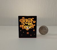 Miniature Halloween trick or treat sign with back lit candle (battery operated) for 12th or 6th scale scenes REF Engraved text