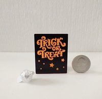 Miniature Halloween trick or treat sign with back lit candle (battery operated) for 12th or 6th scale scenes REF Engraved text