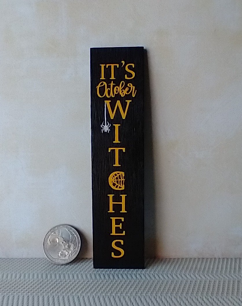 1:12 Dollhouse porch sign It's October Witches with spider decal Wooden porch sign for Halloween
