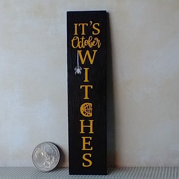 1:12 Dollhouse porch sign It's October Witches with spider decal Wooden porch sign for Halloween