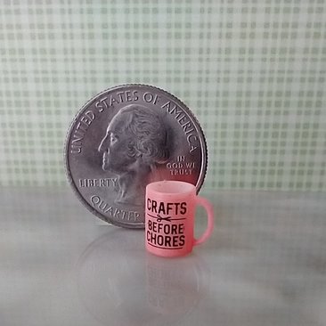 1:12 scale miniature message mug Craft before Chores pink coffee mug REF Pink Craft b4